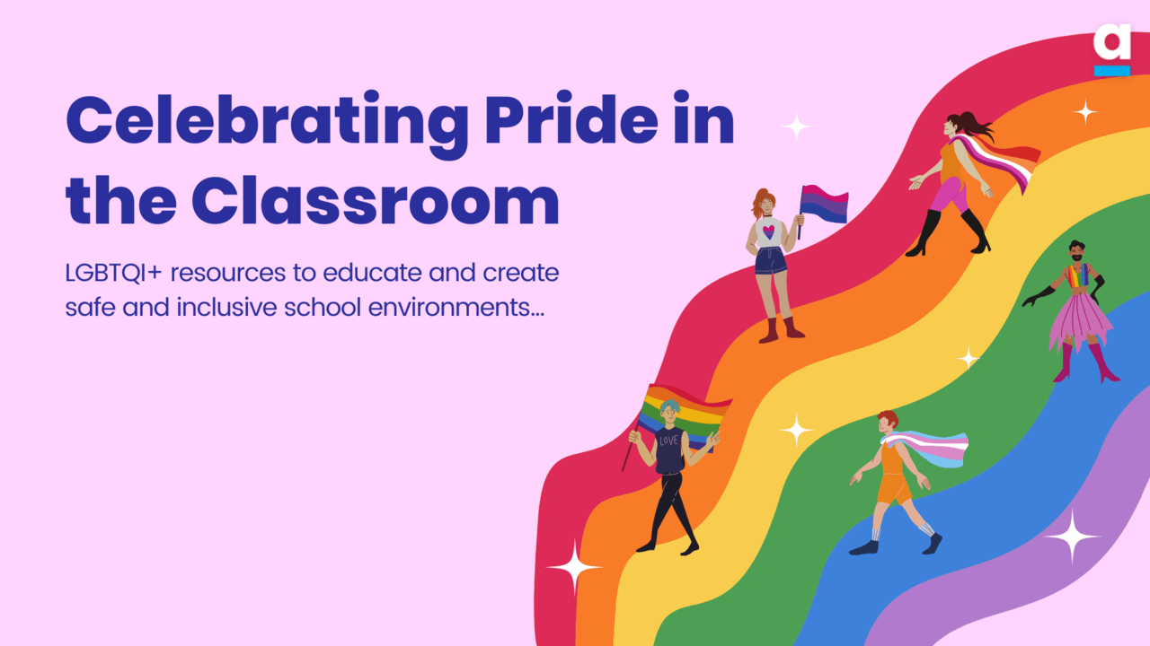 Celebrating Pride in the Classroom - ANZUK Education