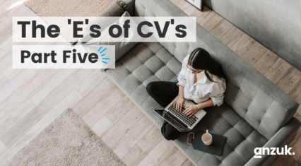 The ‘E’s of CV’s: Part Five