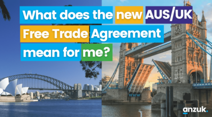 What does the new AUS/UK Free Trade Agreement mean for me?