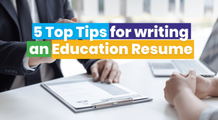 5 Top Tips for an Education Resume